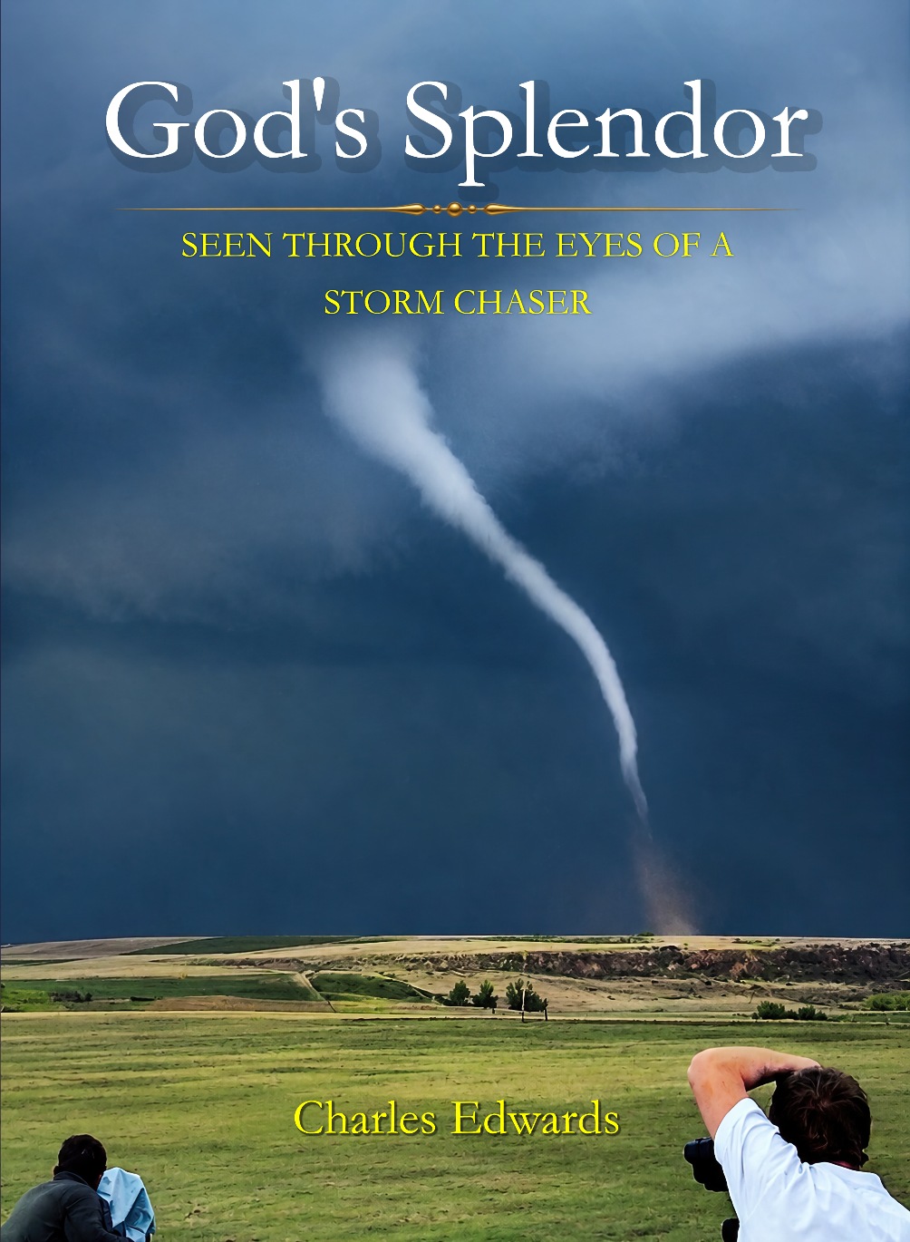 God's Splendor book cover by Charles Edwards, showing a tornado above the plains